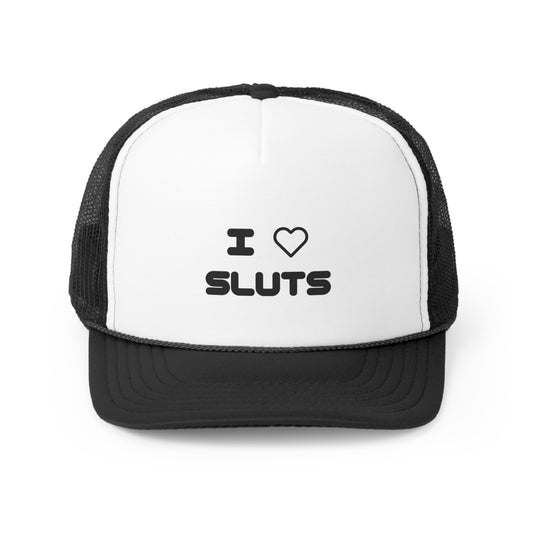 I <3 Sl*ts Trucker Cap