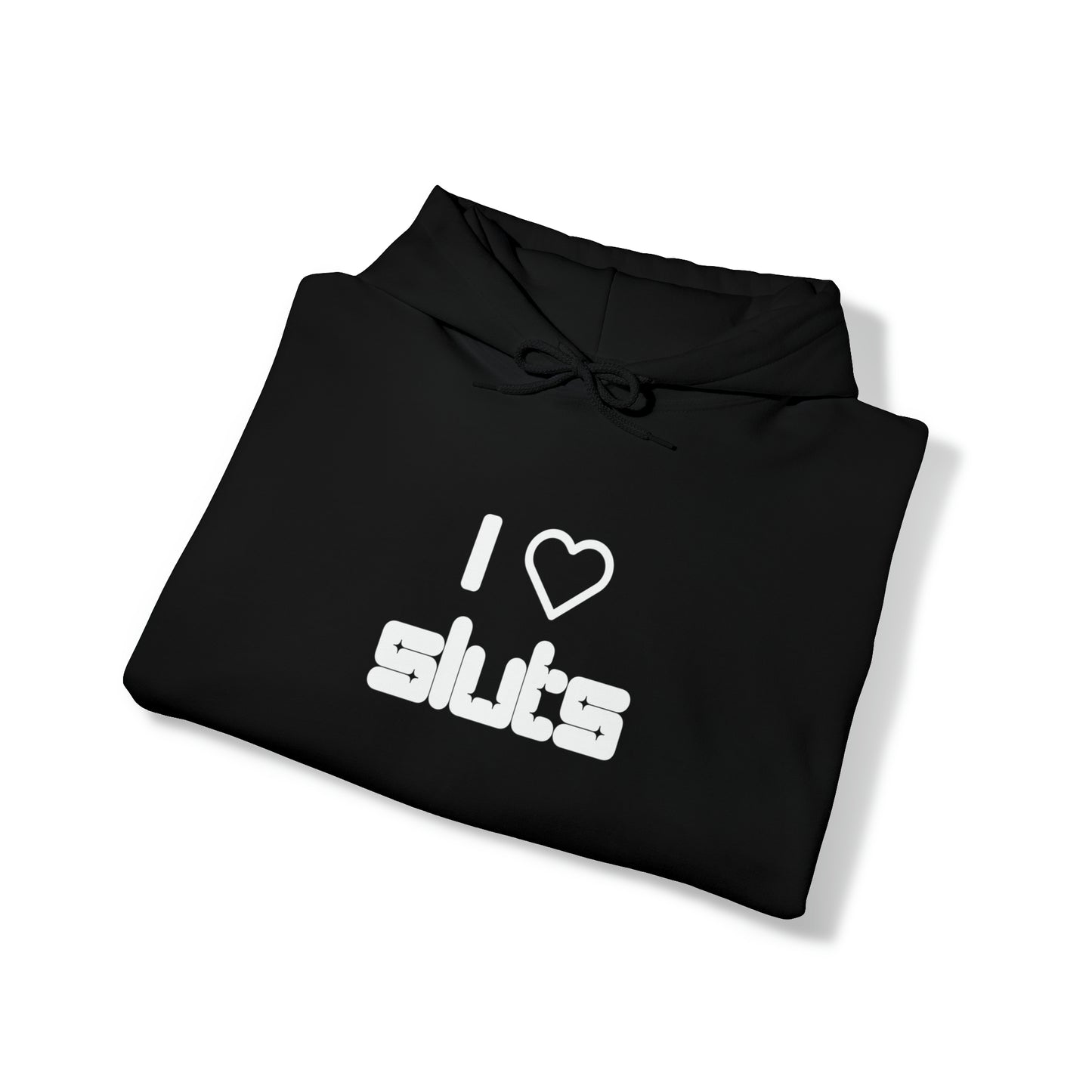 I Heart Sluts Hoodie